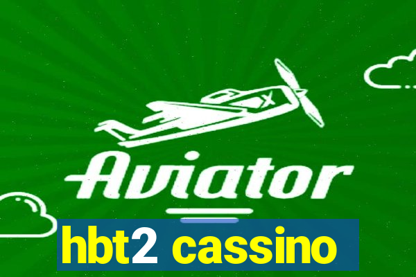 hbt2 cassino